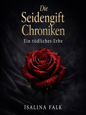 cover image of Die Seidengift Chroniken